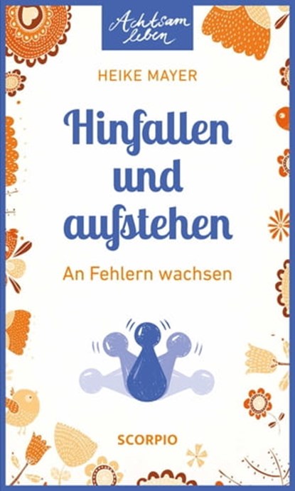 Hinfallen und aufstehen, Heike Mayer - Ebook - 9783958032637