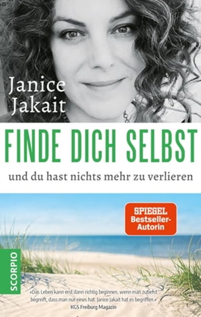 Finde dich selbst und du hast nichts mehr zu verlieren, Janice Jakait - Ebook - 9783958032835