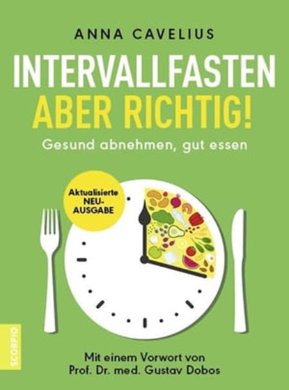 Intervallfasten – aber richtig!, Anna Cavelius - Ebook - 9783958033146