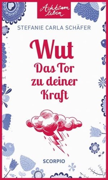 Wut – Das Tor zu deiner Kraft, Stefanie Carla Schäfer - Ebook - 9783958033221