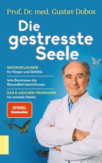 Die gestresste Seele, Prof. Dr. med. Gustav Dobos - Ebook - 9783958033344