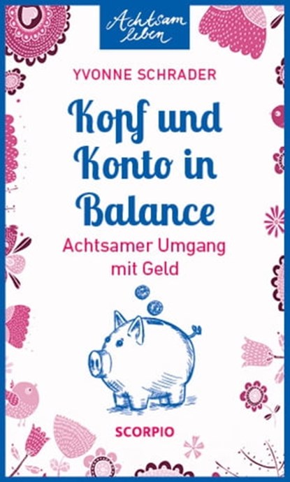 Kopf und Konto in Balance, Yvonne Schrader - Ebook - 9783958033788