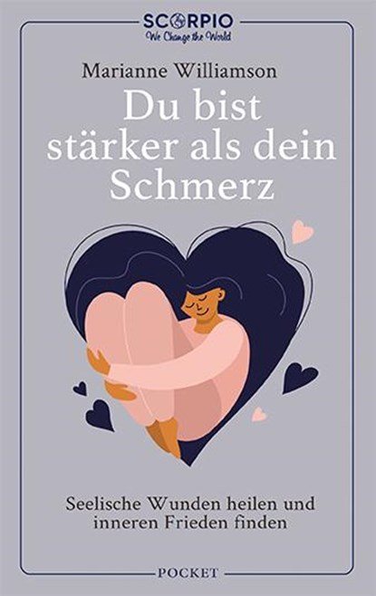 Du bist stärker als dein Schmerz, Marianne Williamson - Paperback - 9783958034082