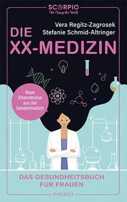Die XX-Medizin, Prof. Dr. med. Vera Regitz-Zagrosek ; Dr. med Stefanie Schmid-Altringer - Ebook - 9783958034556