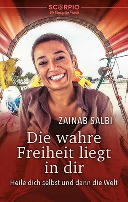 Die wahre Freiheit liegt in dir, Zainab Salbi - Paperback - 9783958034600