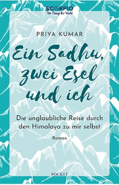 Ein Sadhu, zwei Esel und ich, Priya Kumar - Ebook - 9783958034808