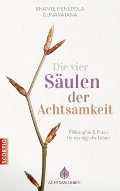 Die vier Säulen der Achtsamkeit, Bhante Henepola Gunaratana - Ebook - 9783958034846