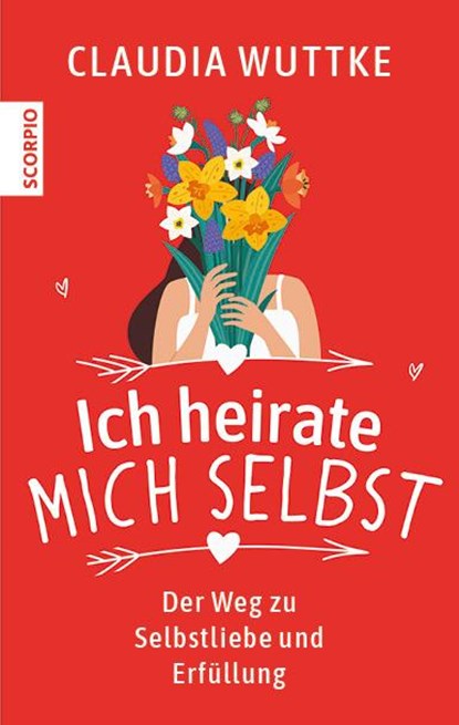 Ich heirate mich selbst, Claudia Wuttke - Paperback - 9783958034969