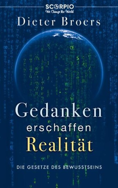 Gedanken erschaffen Realität, Dieter Broers - Paperback - 9783958034990