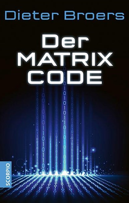 Der Matrix Code, Dieter Broers - Paperback - 9783958035584