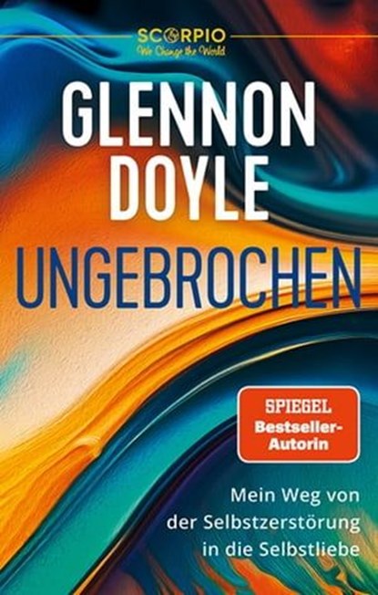 Ungebrochen, Glennon Doyle - Ebook - 9783958035867