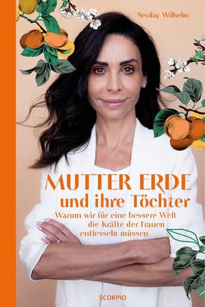 Mutter Erde und ihre Töchter, Sevilay Wilhelm - Gebonden - 9783958035966