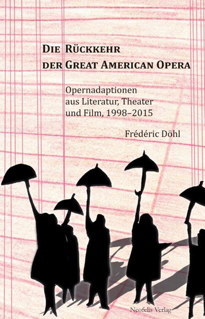 Die Rückkehr der Great American Opera, Frédéric Döhl - Paperback - 9783958080256