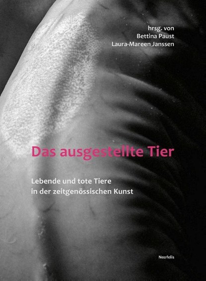 Das ausgestellte Tier, Marvin Altner ; Jessica Ullrich ; Jean-Pierre Wils ; Judith Benz-Schwarzburg - Paperback - 9783958082298