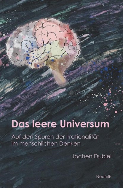 Das leere Universum, Jochen Dubiel - Paperback - 9783958084308