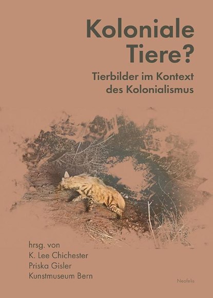 Koloniale Tiere?, Chanelle Adams ; Claire Brizon ; K. Lee Chichester ; Sarah Csernay - Paperback - 9783958084391