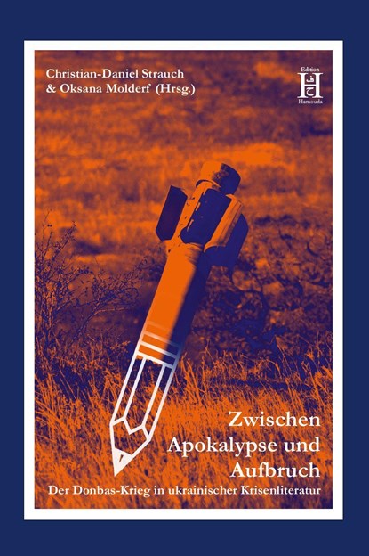 Zwischen Apokalypse und Aufbruch, Christian-Daniel Strauch ;  Oksana Molderf - Paperback - 9783958170605