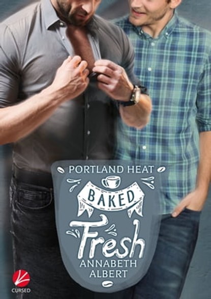 Portland Heat: Baked Fresh, Annabeth Albert - Ebook - 9783958238145