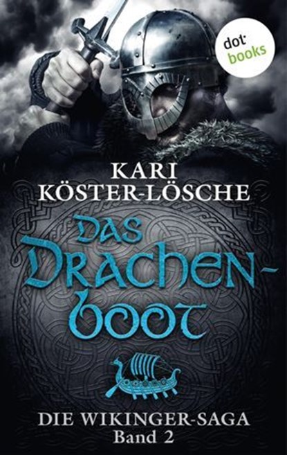 Die Wikinger-Saga - Band 2: Das Drachenboot, Kari Köster-Lösche - Ebook - 9783958240179