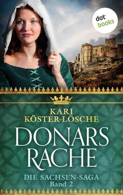Donars Rache - Zweiter Roman der Sachsen-Saga, Kari Köster-Lösche - Ebook - 9783958240735
