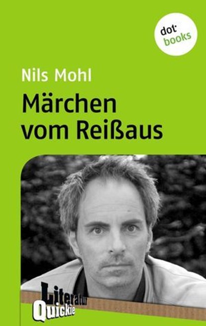Märchen vom Reißaus - Literatur-Quickie, Nils Mohl - Ebook - 9783958241466