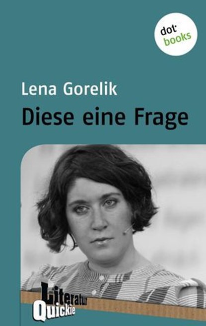 Diese eine Frage, Lena Gorelik - Ebook - 9783958241497