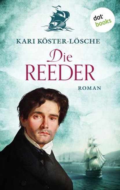 Die Reeder, Kari Köster-Lösche - Ebook - 9783958241893