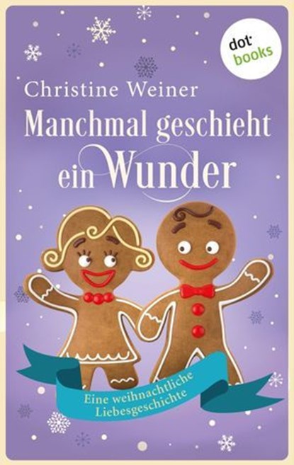 Manchmal geschieht ein Wunder, Christine Weiner - Ebook - 9783958244313