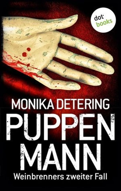 Puppenmann - Weinbrenners zweiter Fall, Monika Detering - Ebook - 9783958245310