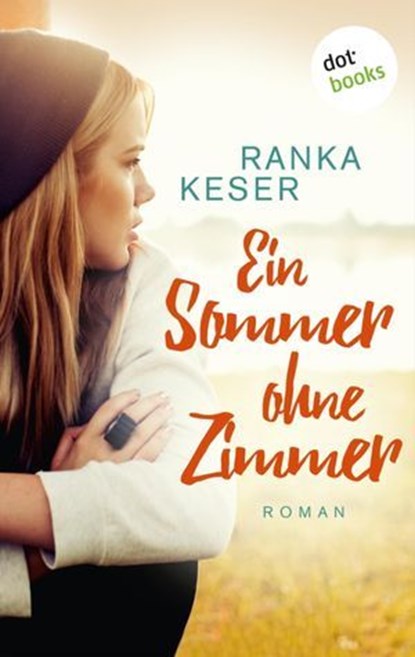 Ein Sommer ohne Zimmer, Ranka Keser - Ebook - 9783958247147