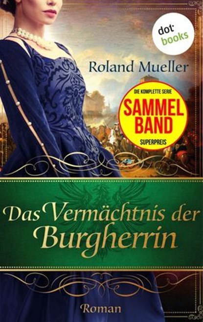 Das Vermächtnis der Burgherrin, Roland Mueller - Ebook - 9783958248625