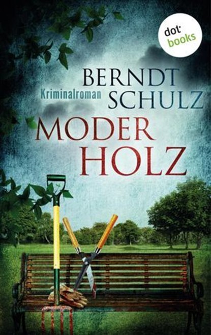 Moderholz, Berndt Schulz - Ebook - 9783958248632