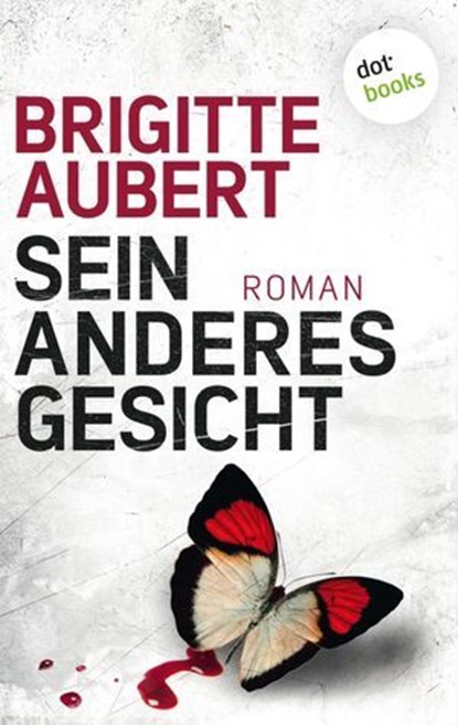 Sein anderes Gesicht, Brigitte Aubert - Ebook - 9783958249936