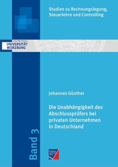 Die Unabhangigkeit des Abschlussprufers bei privaten Unternehmen in Deutschland, Johannes Gunther - Paperback - 9783958261167