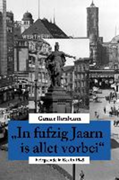 Birnbaum, G: In fufzig Jaarn is allet vorbei, BIRNBAUM,  Günter - Paperback - 9783958280267