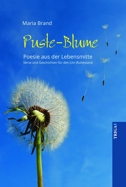 Puste-Blume - Poesie aus der Lebensmitte, Maria Brand - Paperback - 9783958283107
