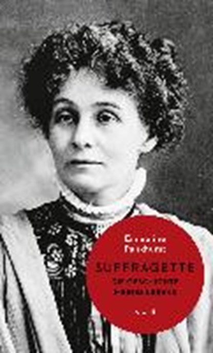Suffragette, PANKHURST,  Emmeline - Gebonden - 9783958290501