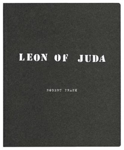 Robert Frank: Leon of Juda, Robert Frank - Paperback - 9783958293113