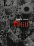 Robert lebeck: 1968 | Robert Lebeck | 
