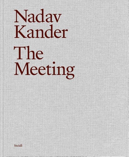 Nadav Kander: The Meeting, Nadav Kander - Gebonden Gebonden - 9783958296152