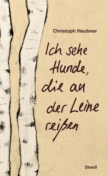 Ich sehe Hunde, die an der Leine reißen, Christoph Heubner - Gebonden - 9783958297173