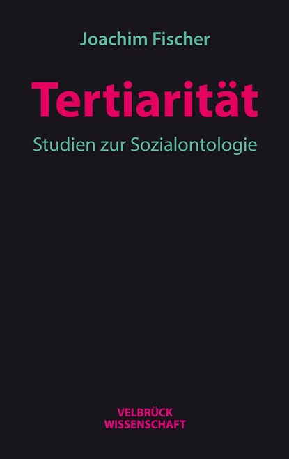 Tertiarität, Joachim Fischer - Paperback - 9783958321588
