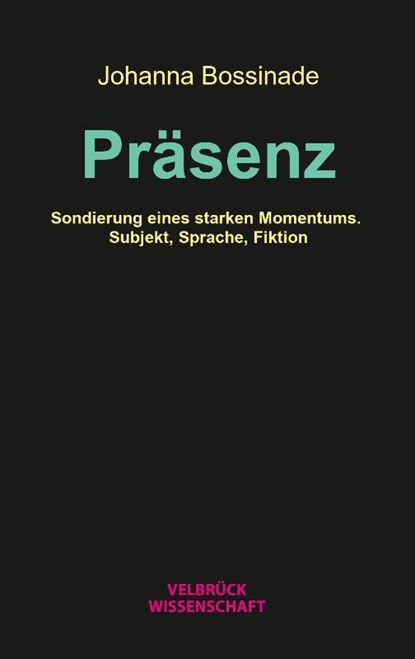 Präsenz, Johanna Bossinade - Paperback - 9783958323575
