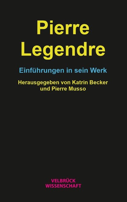 Pierre Legendre, Katrin Becker ; Pierre Musso - Paperback - 9783958323698