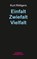 Einfalt - Zwiefalt - Vielfalt, Kurt Röttgers - Paperback - 9783958324343