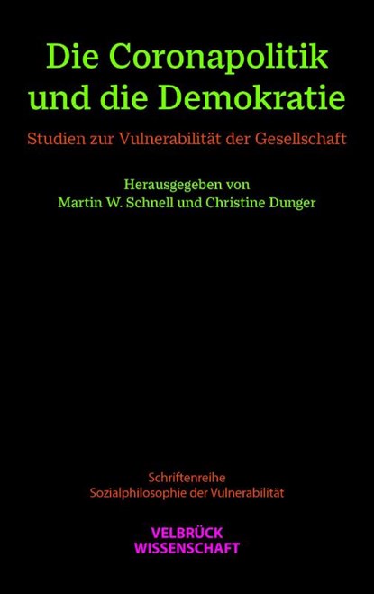 Die Coronapolitik und die Demokratie, Martin W. Schnell ; Christine Dunger - Paperback - 9783958324367