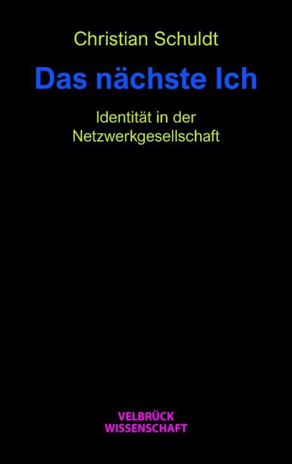 Das nächste Ich, Christian Schuldt - Paperback - 9783958324374