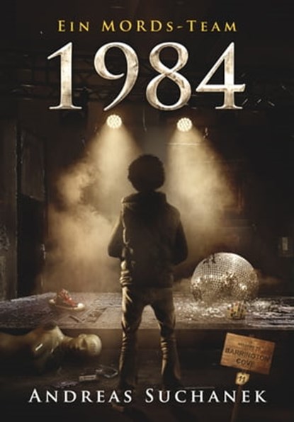 Ein MORDs-Team - Band 11: 1984 (All-Age Krimi), Andreas Suchanek - Ebook - 9783958341654
