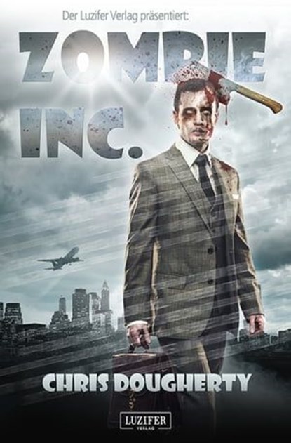 ZOMBIE INC., Chris Dougherty - Ebook - 9783958350854