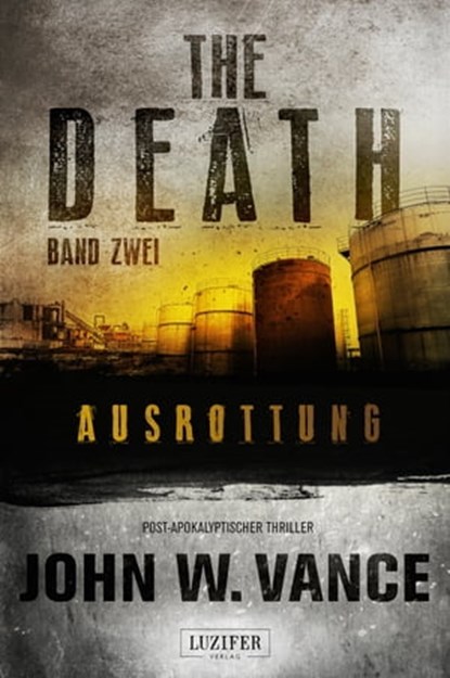 AUSROTTUNG (The Death 2), John W. Vance - Ebook - 9783958350908